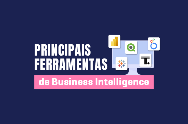 Ferramentas de BI Conheça as principais do mercado