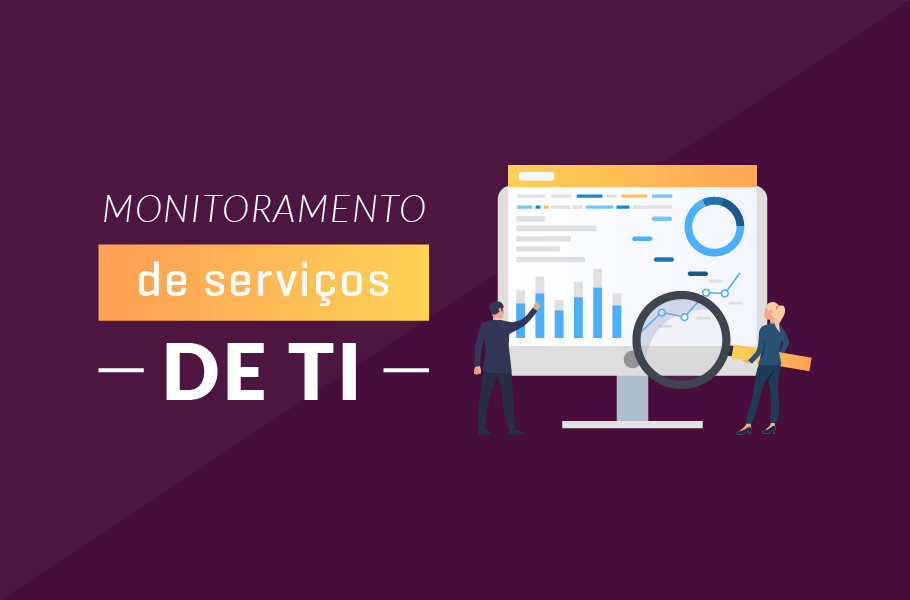 Monitorar Monitoramento de Serviços de TI críticos ao negócio da empresa!